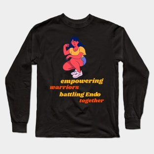 empowering warriors: battling Endo together Long Sleeve T-Shirt